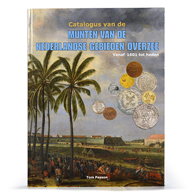 Passon - Catalogus van de Munten van de Nederlandse Gebieden Overzee. 1601-heden